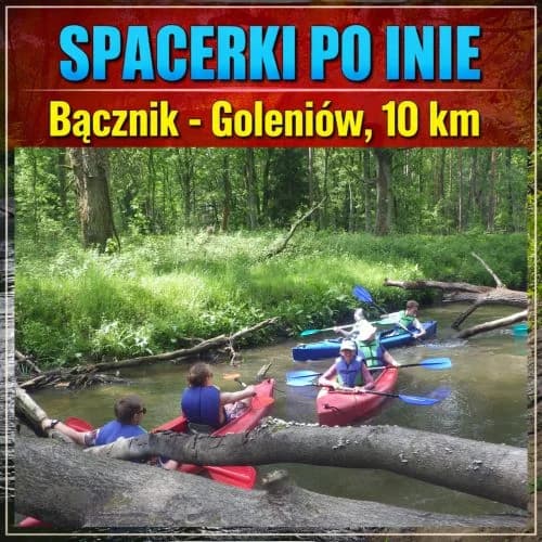 Meandry Iny: Sowno – Bącznik – Goleniów